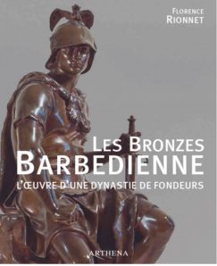 Les Bronzes Barbedienne Loeuvre Dune Dynastie De Fondeurs - 